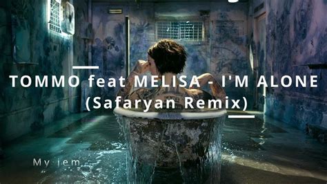 Melisa feat tommo i m alone remix 2022