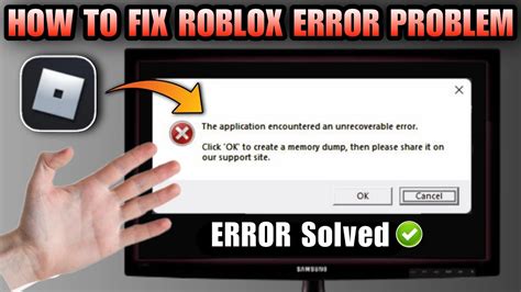 The application encountered an unrecoverable error roblox